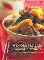 Revolutionary Chinese Cookbook. Dunlop, Fuchsia, Boeken, Fuchsia Dunlop, Zo goed als nieuw, Verzenden