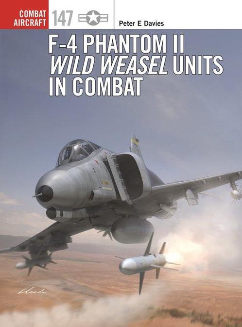 9781472854568 Combat Aircraft- F-4 Phantom II Wild Weasel..., Boeken, Informatica en Computer, Nieuw, Verzenden