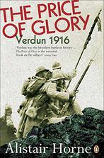 The Price of Glory: dun 1916 (Penguin History), Alistair, Boeken, Taal | Engels, Gelezen, Alistair Horne, Verzenden