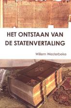 Westerbeke, Willem-Het ontstaan van de Statenvertaling, Verzenden, Nieuw