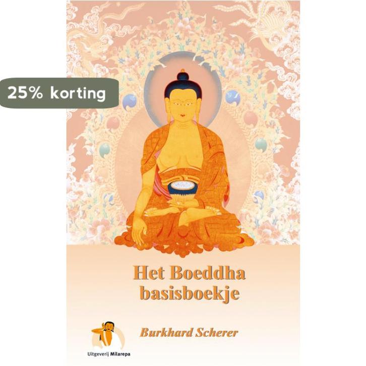 Het Boeddha basisboekje 9789080582347 B. Scherer, Boeken, Filosofie, Zo goed als nieuw, Verzenden
