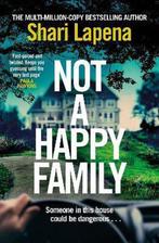 Not a Happy Family 9781787633018 Shari Lapena, Verzenden, Zo goed als nieuw, Shari Lapena