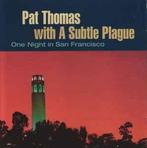 cd - Pat Thomas With A Subtle Plague - One Night In San F..., Verzenden, Zo goed als nieuw