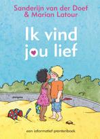 Ik vind jou lief 9789021670720 Sanderijn van der Doef, Boeken, Verzenden, Gelezen, Sanderijn van der Doef