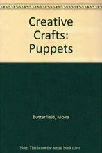 Creative Crafts: Puppets By Moira Butterfield, Moira Butterfield, Zo goed als nieuw, Verzenden
