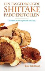 Een tas gedroogde shiitake paddenstoelen 9789072698193, Boeken, Gelezen, Signa Bodishbaugh, Verzenden