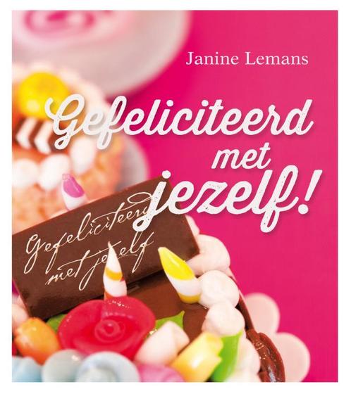 Gefeliciteerd met jezelf 9789079026272 Janine Lemans, Boeken, Godsdienst en Theologie, Gelezen, Verzenden