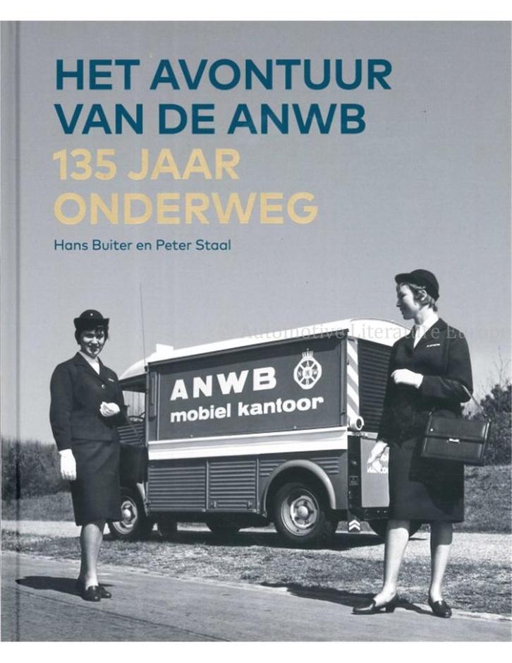 HET AVONTUUR VAN DE ANWB, 135 JAAR ONDERWEG, Boeken, Auto's | Boeken