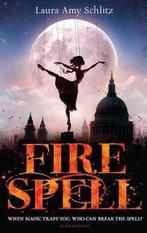 Fire Spell 9781408826218 Laura Amy Schlitz, Verzenden, Gelezen, Laura Amy Schlitz