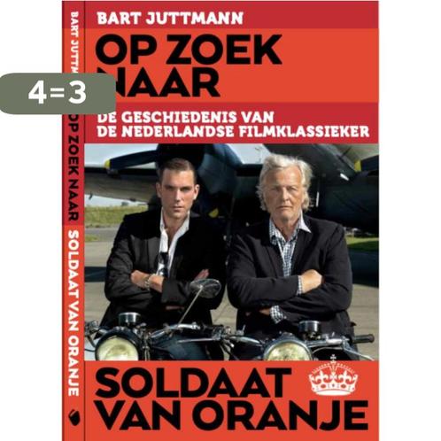 Op zoek naar soldaat van Oranje 9789064038952 Bart Juttmann, Boeken, Kunst en Cultuur | Dans en Theater, Zo goed als nieuw, Verzenden