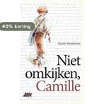 Niet omkijken, Camille 9789492515094 Maaike Monkerhey, Boeken, Verzenden, Gelezen, Maaike Monkerhey