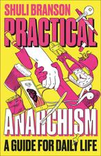 9780745344928 Practical Anarchism Shuli Branson, Verzenden, Nieuw, Shuli Branson