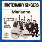vinyl single 7 inch - Hootenanny Singers - Marianne, Cd's en Dvd's, Verzenden, Zo goed als nieuw