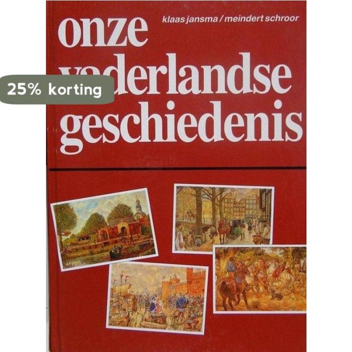Onze Vaderlandse geschiedenis 9789036606127 Klaas Jansma, Boeken, Geschiedenis | Wereld, Gelezen, Verzenden