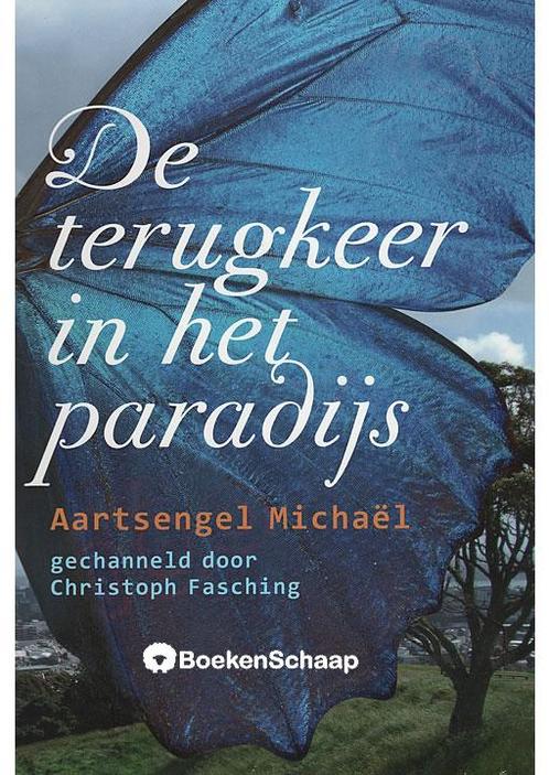 De terugkeer in het paradijs Christoph Fasching, Boeken, Esoterie en Spiritualiteit, Verzenden