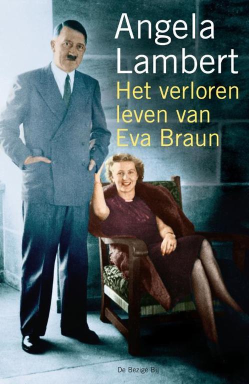 Het verloren leven van Eva Braun 9789023427155 A. Lambert, Boeken, Overige Boeken, Gelezen, Verzenden