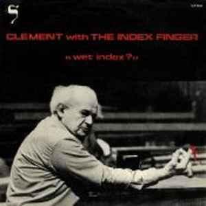 LP gebruikt - Clement With The Index Finger - Wet Index?, Cd's en Dvd's, Vinyl | Rock, Zo goed als nieuw, Verzenden