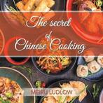9781728390246 The Secret of Chinese Cooking, Boeken, Verzenden, Nieuw, Meiru Ludlow