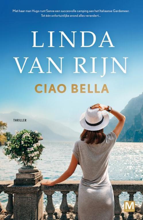 Ciao Bella 9789460686016 Linda van Rijn, Boeken, Thrillers, Gelezen, Verzenden