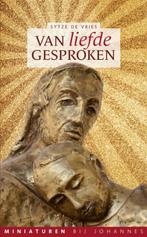 Van liefde gesproken - Miniaturen bij Johannes 9789493220065, Verzenden, Gelezen, Sytze de Vries