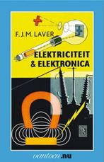 Elektriciteit & elektronica / Vantoen.nu 9789031504183, Boeken, Techniek, Verzenden, Zo goed als nieuw, F.J.M. Laver
