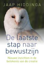 De laatste stap naar bewustzijn 9789493201286 Jaap Hiddinga, Boeken, Verzenden, Gelezen, Jaap Hiddinga