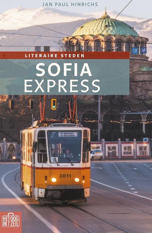 Het oog in t zeil stedenreeks - Sofia Express, Boeken, Reisverhalen, Nieuw, Verzenden