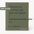 Educatie en scholing: een web van beleid /, Boeken, Verzenden, Gelezen, E.K. Fokkema