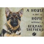 Wandbord - A House Is Not A Home Without A German Shepherd, Nieuw, Ophalen of Verzenden