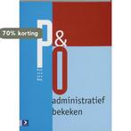 P&O administratief bekeken 9789039522394 R. van den Berg, Boeken, Verzenden, Gelezen, R. van den Berg