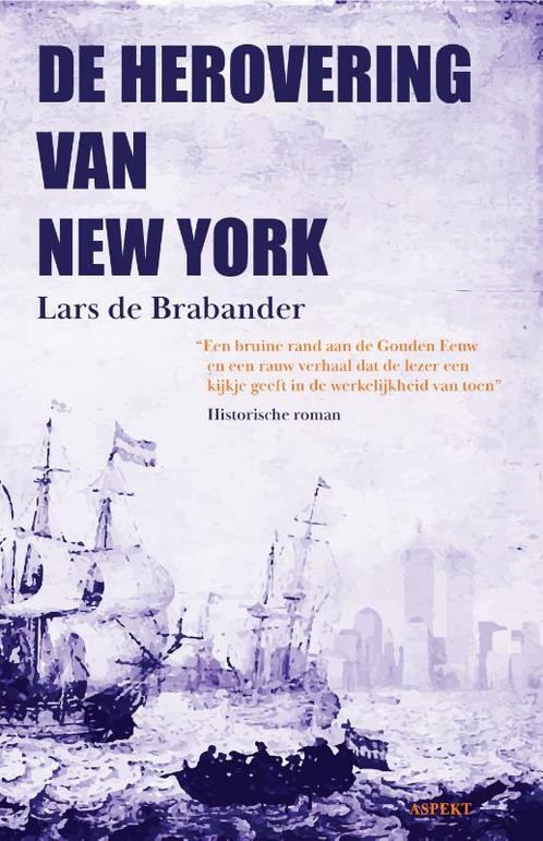 De herovering van New York 9789464241143 Lars de Brabander, Boeken, Literatuur, Zo goed als nieuw, Verzenden