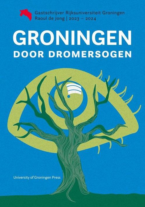 9789403430843 Groningen door dromersogen, Boeken, Studieboeken en Cursussen, Nieuw, Verzenden