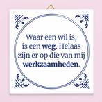 Tegeltje Waar een wil is, is een weg, Huis en Inrichting, Verzenden, Nieuw