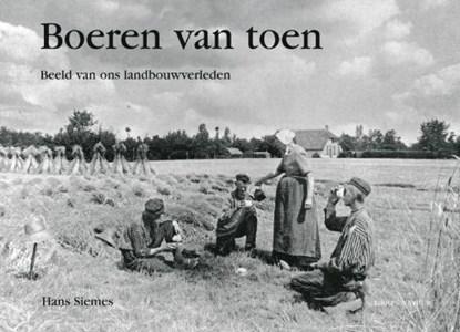 Boeren van toen | 9789052105857 | SIEMES, H., Boeken, Wetenschap, Zo goed als nieuw