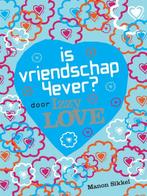 Is vriendschap 4ever? / Izzylove / 2 9789048801619, Boeken, Kinderboeken | Jeugd | 10 tot 12 jaar, Verzenden, Gelezen, Manon Sikkel