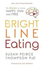 Bright Line Eating 9781781808092 Ph.D., Boeken, Verzenden, Zo goed als nieuw, Ph.D.