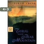 Terug naar bear mountain 9789046120064 Deborah Smith, Boeken, Verzenden, Gelezen, Deborah Smith