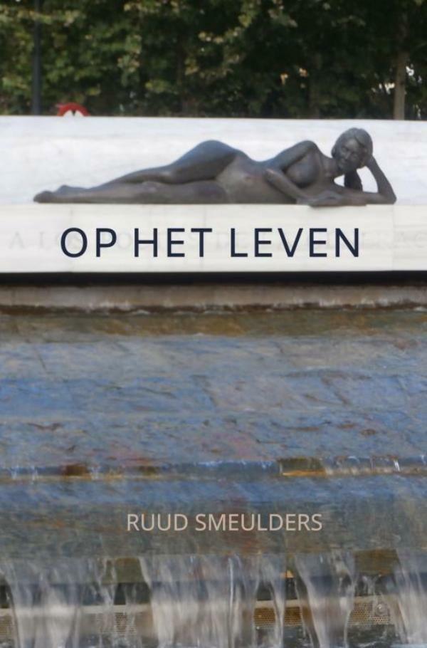 Op het leven 9789464350913 Ruud Smeulders, Boeken, Romans, Zo goed als nieuw, Verzenden