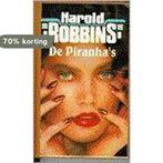 De piranhas 9789022518113 Harold Robbins, Verzenden, Nieuw, Harold Robbins
