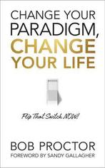 9781722505233 Change Your Paradigm, Change Your Life, Verzenden, Nieuw, Bob Proctor