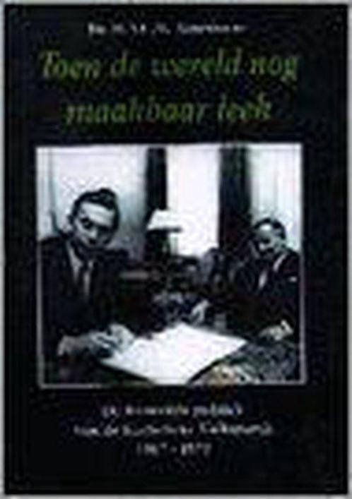 TOEN DE WERELD NOG MAAKBAAR LEEK 9789012083515, Boeken, Geschiedenis | Wereld, Gelezen, Verzenden