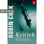 Kritiek 9789022993316 Robin Cook, Boeken, Thrillers, Verzenden, Gelezen, Robin Cook