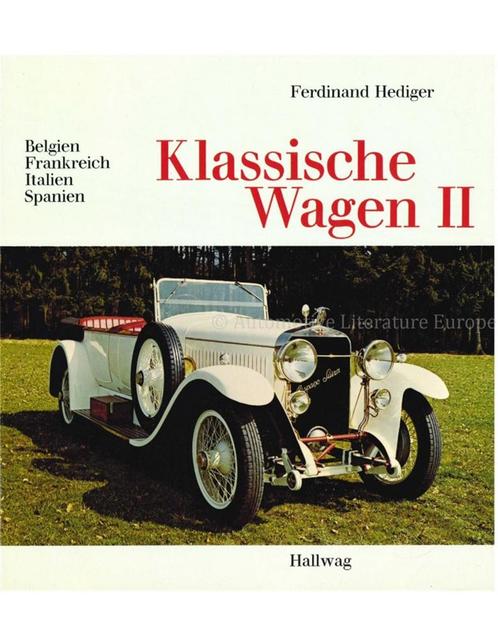 KLASSISCHE WAGEN II: BELGIEN, FRANKREICH, ITALIEN, SPANIEN, Boeken, Auto's | Boeken