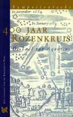 400 Jaar Rozenkruis - Peter Huijs - 9789067323093 - Paperbac, Boeken, Verzenden, Nieuw