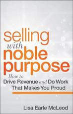 Selling with Noble Purpose 9781118408094 L Mcleod, Gelezen, L Mcleod, Elizabeth Lotardo, Verzenden