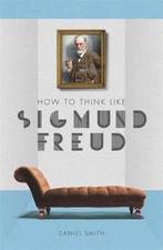How to Think Like Sigmund Freud, Boeken, Overige Boeken, Ophalen of Verzenden, Nieuw