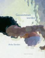 Gezwommen worden 9789056554118 Anke Senden, Boeken, Verzenden, Zo goed als nieuw, Anke Senden