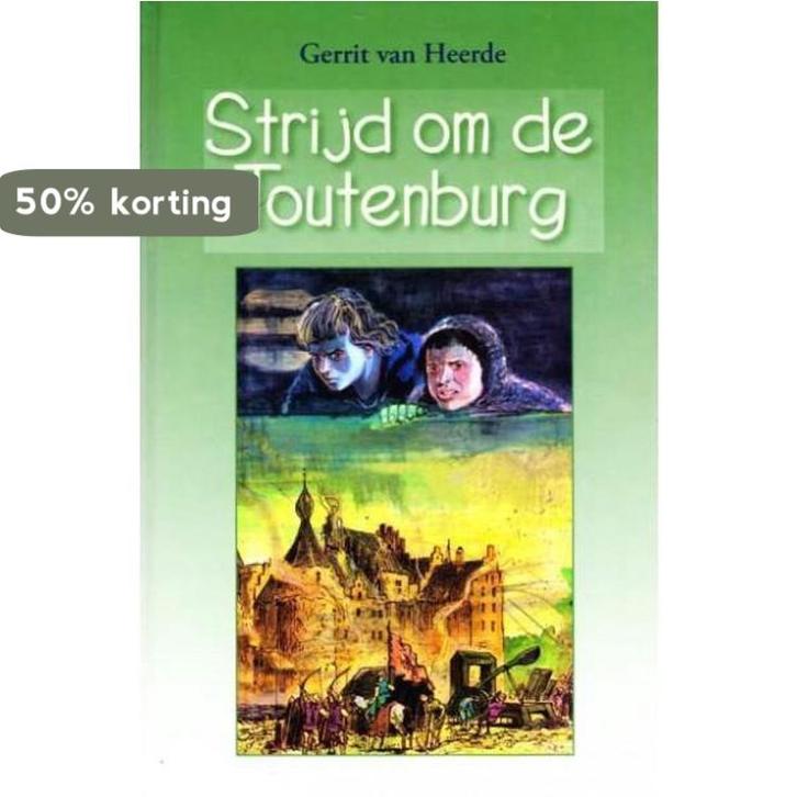 STRIJD OM DE TOUTENBURG 9789061403609 VAN HEERDE, Boeken, Kinderboeken | Jeugd | 10 tot 12 jaar, Gelezen, Verzenden