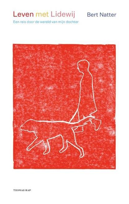 Leven met Lidewij | 9789400407367 | Bert Natter, Boeken, Literatuur, Zo goed als nieuw