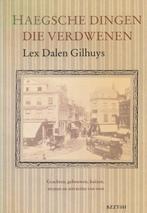 Haegsche dingen die verdwenen 9789062912599 Dalen Gilhuys, Verzenden, Gelezen, Dalen Gilhuys